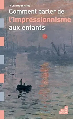 Couverture : Comment parler de l'impressionnisme aux enfants
