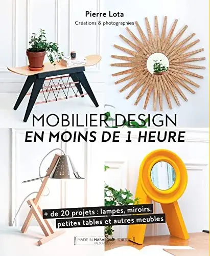 Couverture : Mobilier design en moins d'1 heure: + de 20 projets : lampes, miroirs, petites tables et autres meubles
