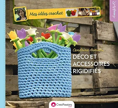 Couverture : Mes idées crochet : décos et accessoires rigidifiés