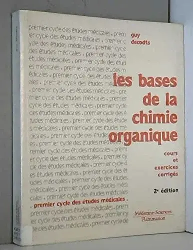 Couverture : Les Bases de la chimie organique : Cours et exercices corrigés, 2de édition