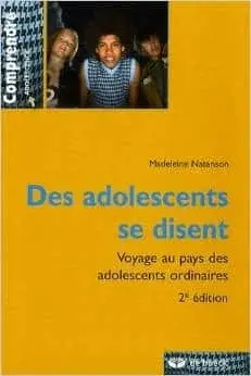 Couverture : Des adolescents se disent: Voyage au pays des adolescents ordinaires
