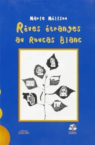 Couverture : Reves Etranges au Roucas Blanc