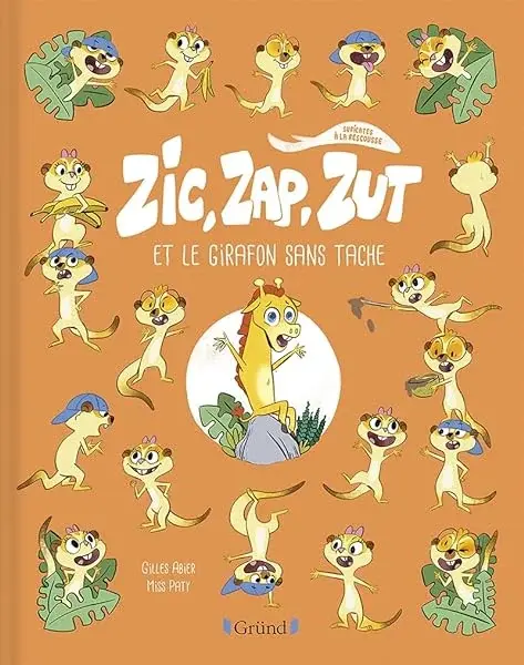Couverture : Zic, Zap, Zut et le girafon sans tache: Album Jeunesse humoristique sur les animaux: À partir de 3 ans