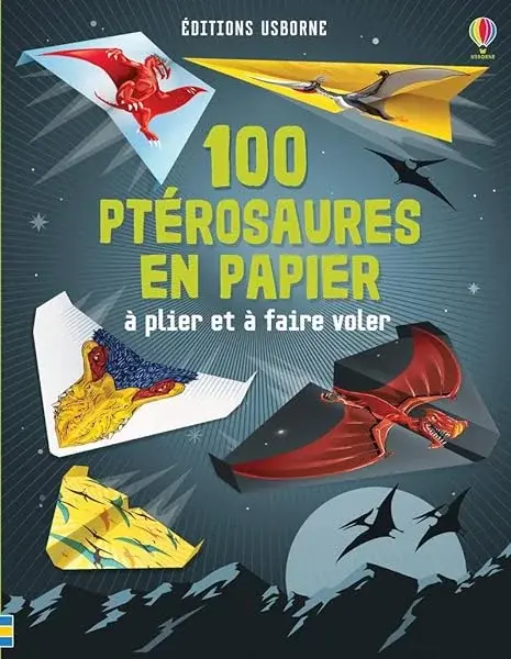 Couverture : 100 ptérosaures en papier à plier et à faire voler