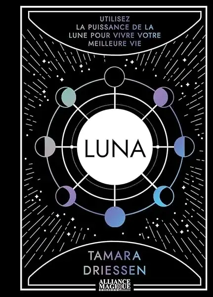 Couverture : Luna: Utilisez la puissance de la lune pour vivre votre meilleure vie