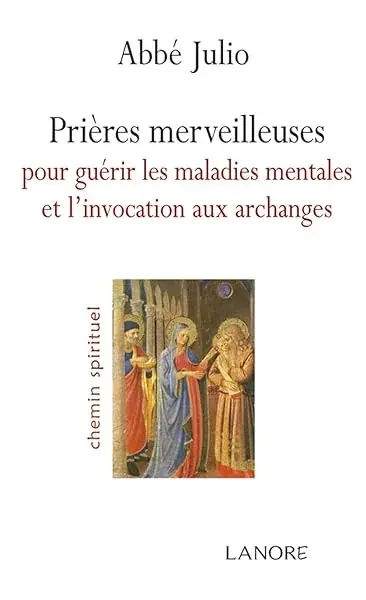 Couverture : Prières merveilleuses pour guérir les maladies mentales et l'invocation aux archanges