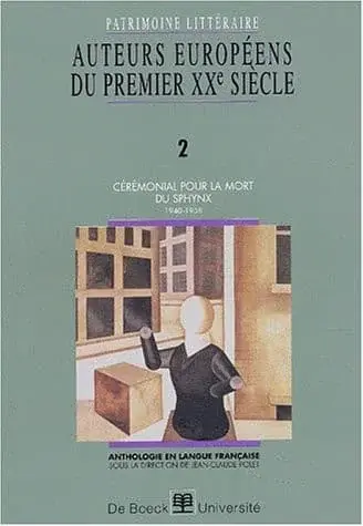 Couverture : Auteurs européens du premier XXe siècle: 2. Cérémonial pour la mort du sphynx (1940-1958)
