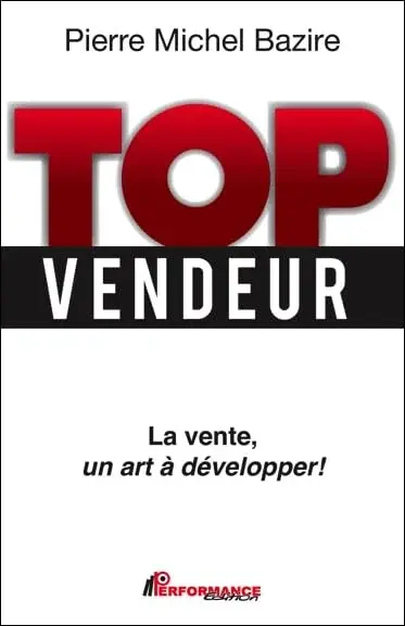 Couverture : Top vendeur: La vente, un art à développer !