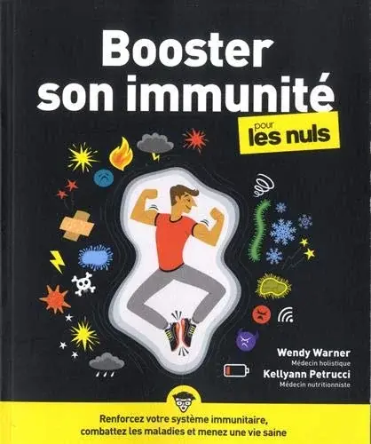 Couverture : Booster son immunité pour les Nuls: Renforcez votre système immunitaire, combattez les maladies et menez une vie seine: grand format