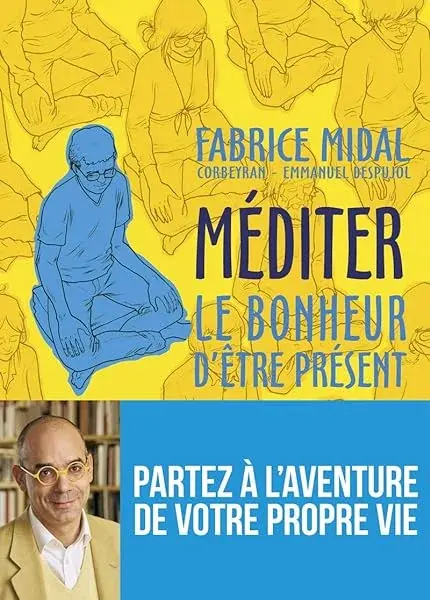 Couverture : Méditer: Le bonheur d'être présent