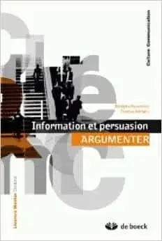 Couverture : Information et persuasion : argumenter
