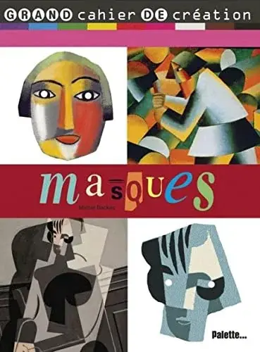 Couverture : Masques: Grand cahier de création