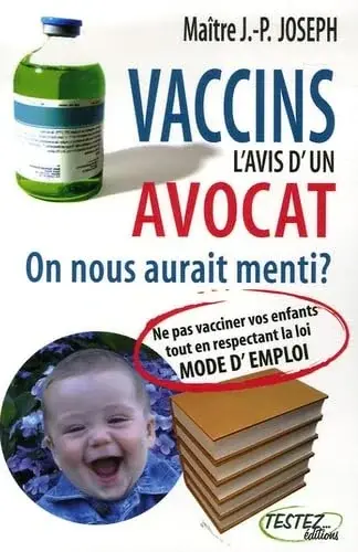 Couverture : Vaccins : l'avis d'un avocat: On nous aurait menti ?