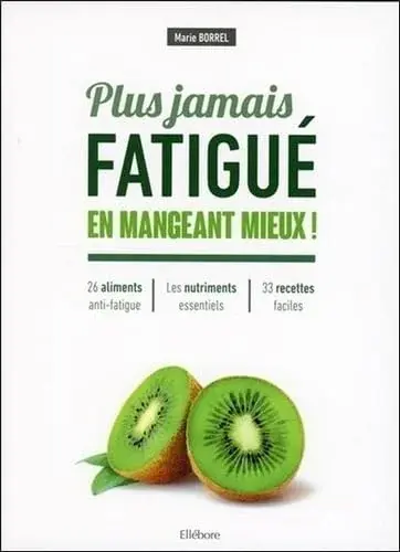 Couverture : Plus jamais fatigué en mangeant mieux !