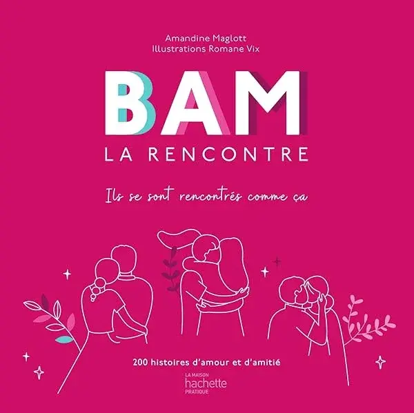 Couverture : Bam la Rencontre: Ils se sont rencontrés comme ça