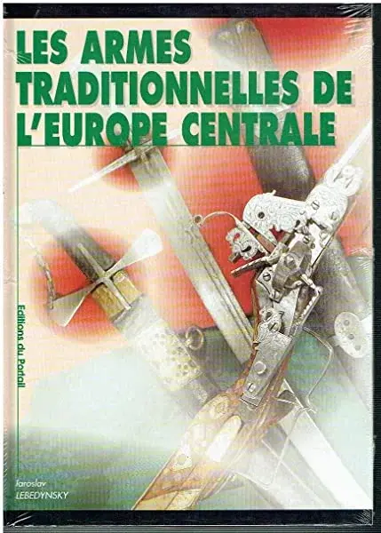 Couverture : Les armes traditionnelles de l'europe centrale
