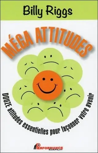 Couverture : Méga attitudes: Douze attitudes essentielles pour façonner votre avenir