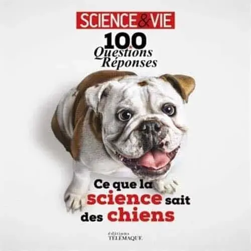 Couverture : 100 questions réponses: ce que la science sait des chiens