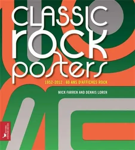 Couverture : CLASSIC ROCK POSTERS 1952-2012:60 ANS D'AFFICHES ROCK