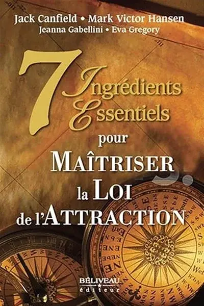 Couverture : 7 ingrédients essentiels pour Maîtriser la Loi de l'Attraction