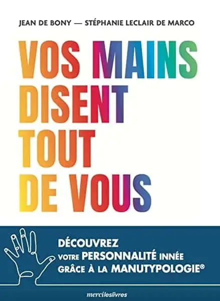 Couverture : Vos mains disent tout de vous: Découvrez votre personnalité innée grâce à la Manutypologie