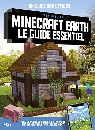 Couverture : Minecraft Earth : Le guide essentiel: Guide de jeux vidéo: Dès 8 ans
