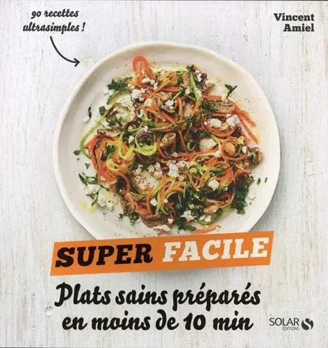 Couverture : Plats sains préparés en moins de 10 minutes: super facile
