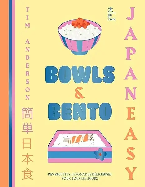 Couverture : Bowls & Bento: De délicieuses recettes japonaises pour tous les jours