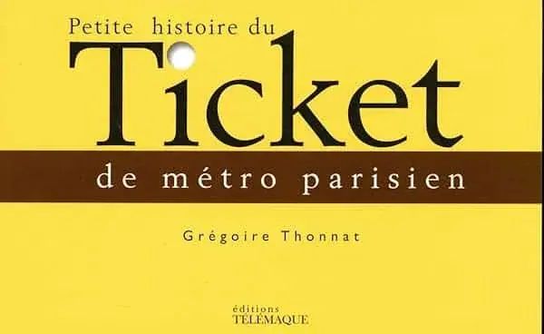 Couverture : Petite histoire du Ticket de métro parisien