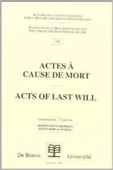 Couverture : Actes À Cause de Mort: Acts of Last Will. 4, Non European World. Mondes non européens. 4
