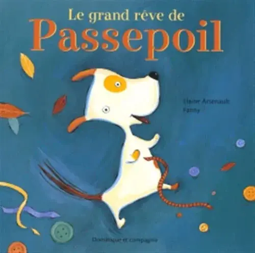 Couverture : GRAND REVE DE PASSEPOIL (SOUPLE)