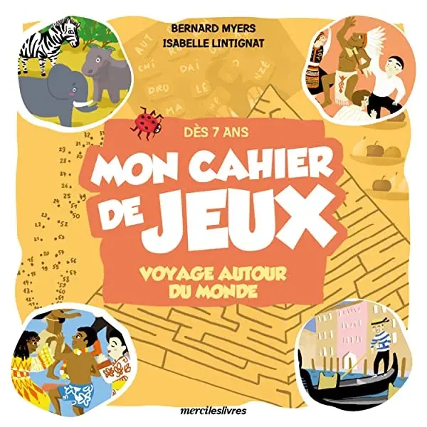 Couverture : Mon cahier de jeux voyage autour du monde dès 7 ans