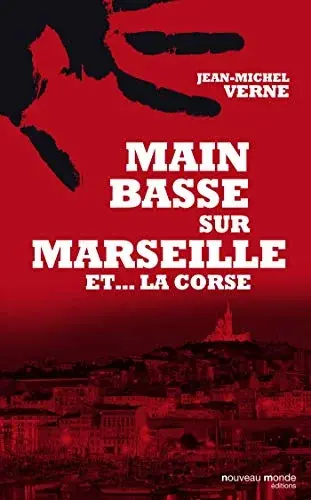 Couverture : Main basse sur Marseille et… la Corse