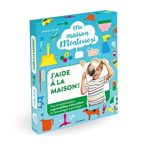 Couverture : Ma maison Montessori : J'aide à la maison: Le kit indispensable pour responsabiliser et encourager votre enfant à participer à la maison