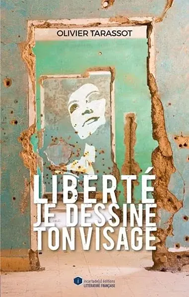 Couverture : Liberté, Je Dessine Ton Visage