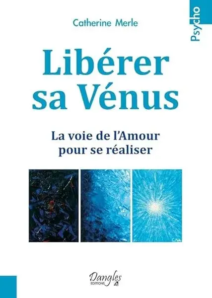 Couverture : Libérer sa Vénus: La voie de l'Amour pour se réaliser
