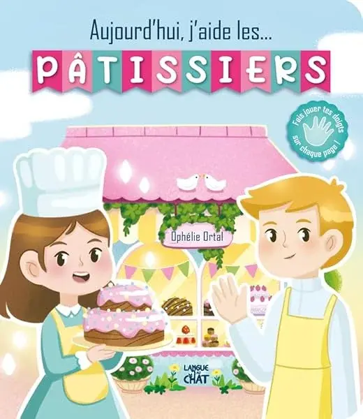 Couverture : Je peux tout faire: Aujourd'hui, j'aide… les pâtissiers: Livre d'éveil: Dès 24 mois