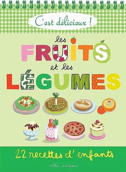 Couverture : C’est délicieux ! Les fruits et les légumes
