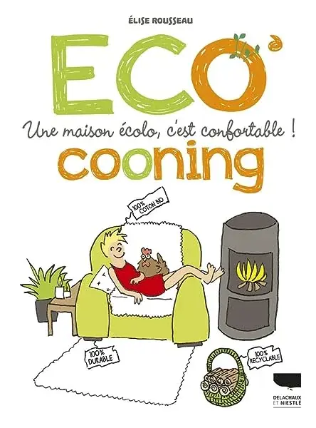 Couverture : Ecocooning: une maison écolo, c'est confortable !