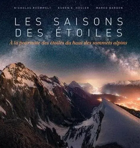 Couverture : Les saisons des étoiles: A la poursuite des etoiles du haut des sommets alpins