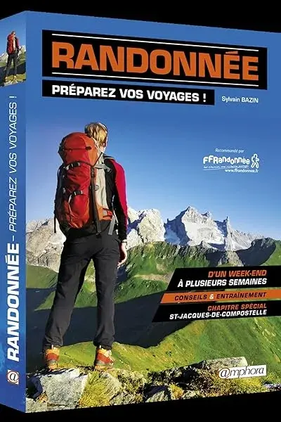 Couverture : Randonnée: Préparez vos voyages !: D'un week-end à plusieurs semaines conseils et et entraînement