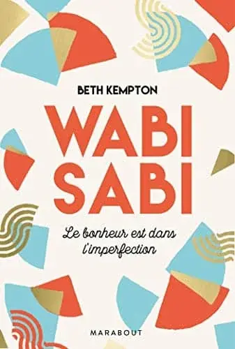Couverture : Wabi-Sabi: Le bonheur est dans l'imperfection