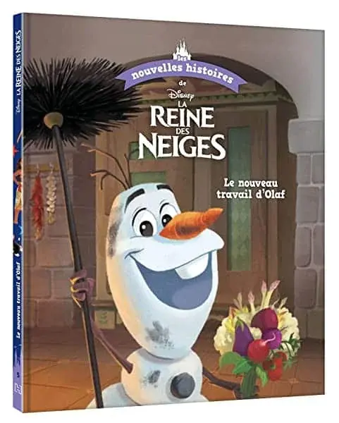 Couverture : DISNEY: Les nouvelles histoires de La Reine des Neiges: Le nouveau travail d'Olaf