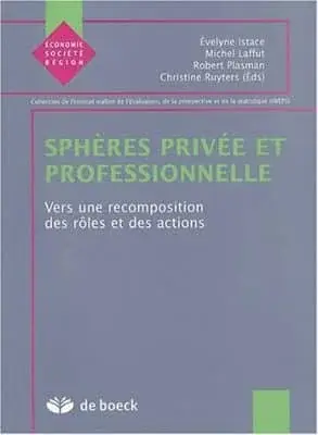 Couverture : Sphères privée et professionnelle: Vers une recomposition des rôles et des actions