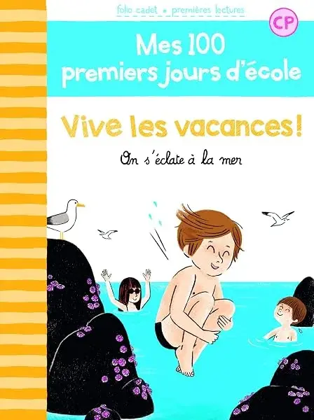 Couverture : 100 PREMIERS JOURS: VIVE LES VACANCES