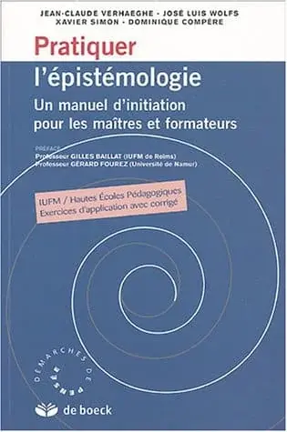 Couverture : Pratiquer l’épistémologie: Un manuel d’initiation pour les maîtres et formateurs