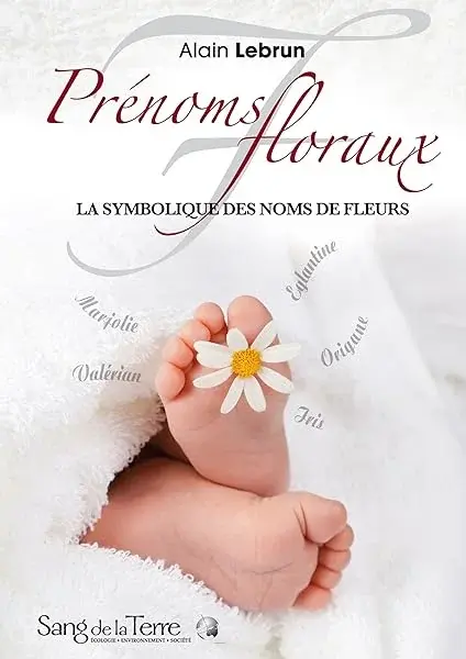 Couverture : Prénoms floraux: La symbolique des noms de fleurs