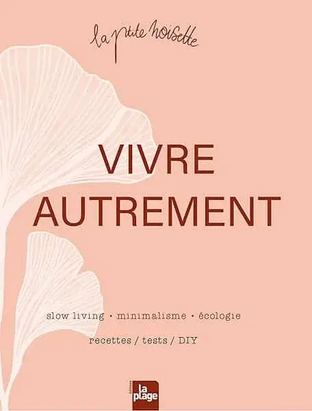 Couverture : Vivre Autrement: Slow living: minimalisme: écologie