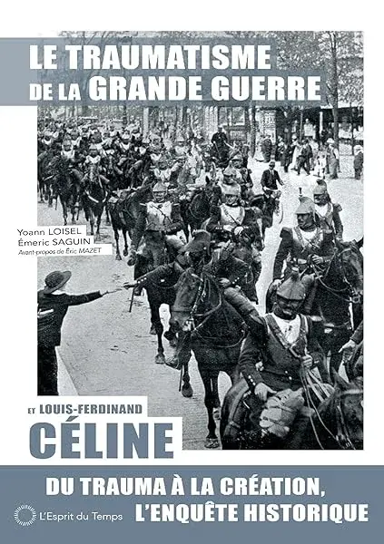 Couverture : Le traumatisme de la grande guerre et Louis-Ferdinand Céline