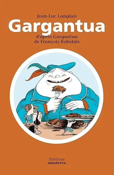Couverture : Gargantua d'après Gargantua de François Rabelais